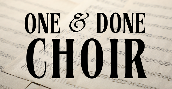 One and Done Choir