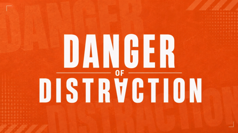 The Danger of Distraction