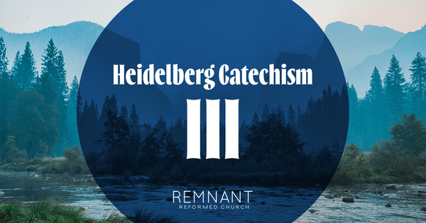 Heidelberg Catechism (III)