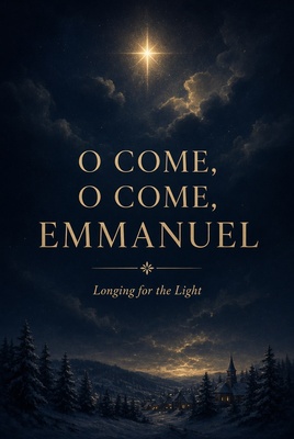 O Come, Emmanuel