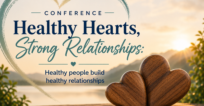 Healthy Hearts, Strong Relationships Conference