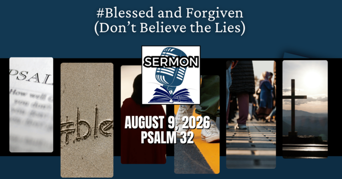#Blessed and Forgiven (Don’t Believe the Lies)