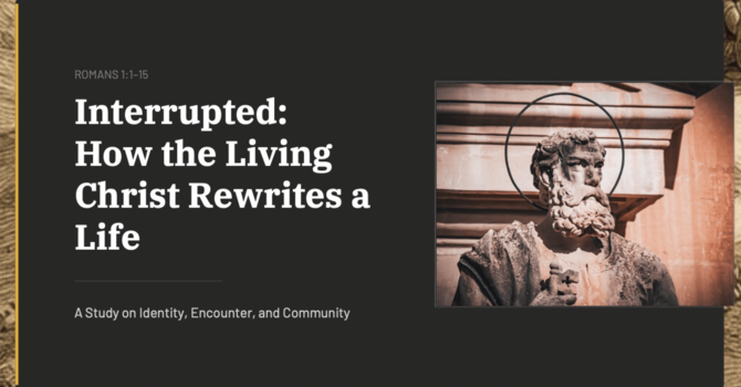 Interrupted: How the Living Christ Rewrites a Life