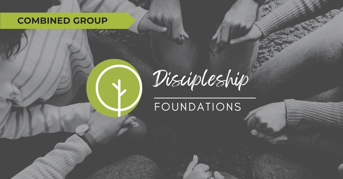 Discipleship: Foundations