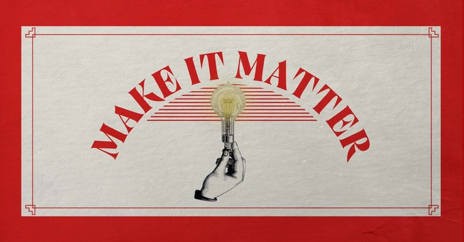  Make your life Matter 