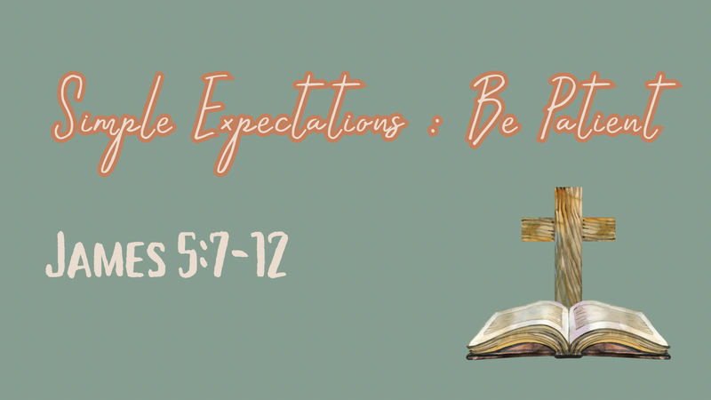 Simple Expectations: Be Patient