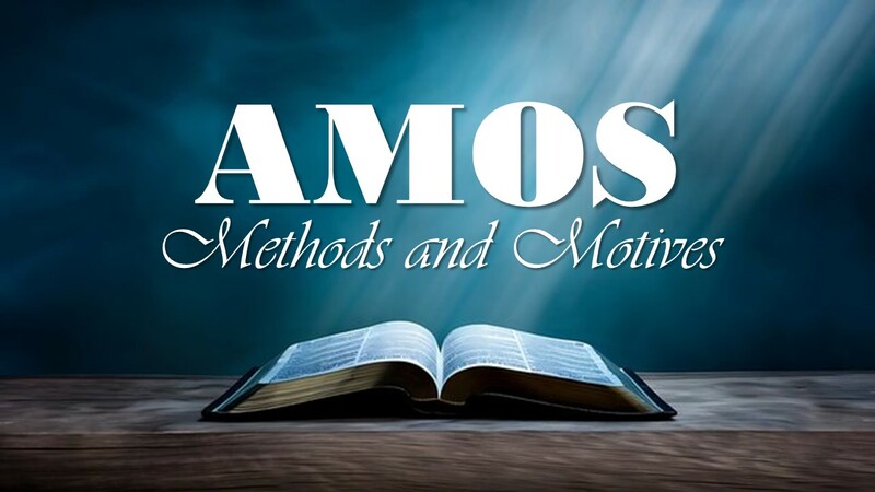 Amos: Methods and Motives