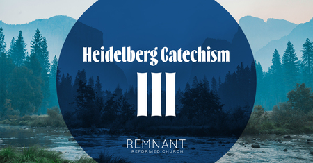 Heidelberg Catechism (III)