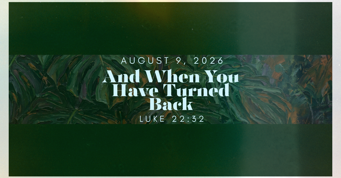 And When You Have Turned Back