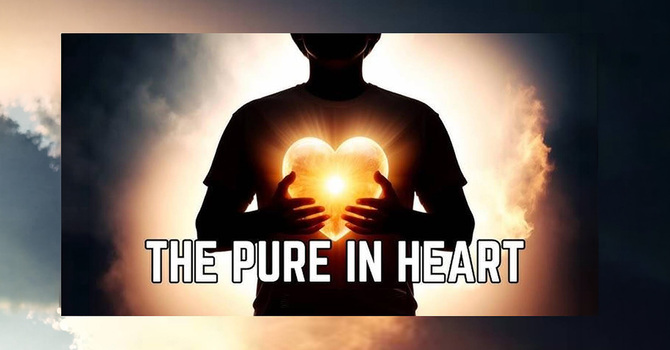 The Pure in Heart