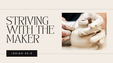 Striving With The Maker