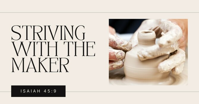 Striving With The Maker