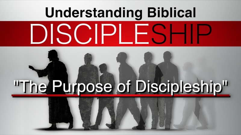 "The Purpose of Discipleship"