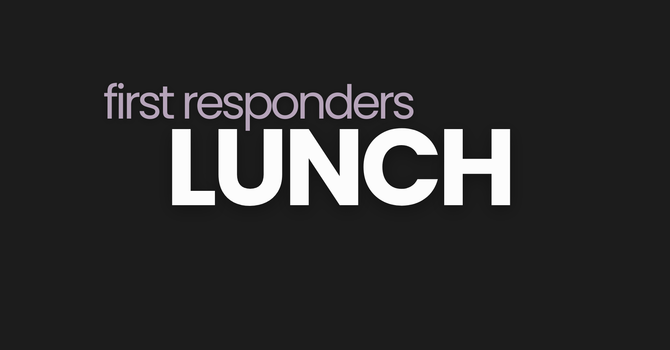 Active First Responders Lunch