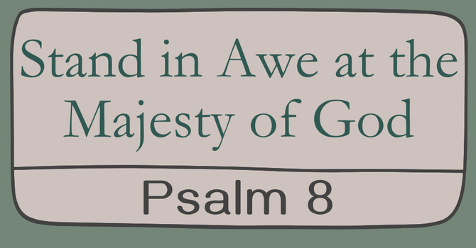 First Baptist Church Kearney MO - Sermon, Stand in Awe at the Majesty of God