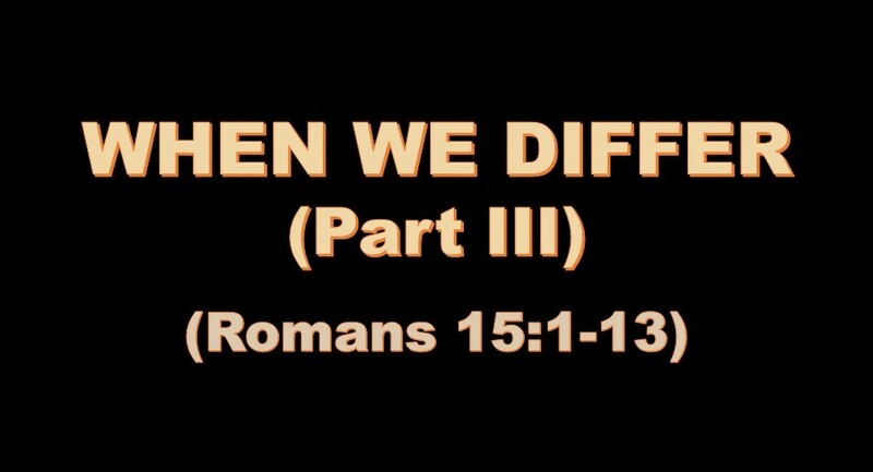 WHEN WE DIFFER (Part III)