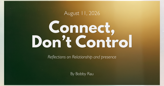 Connect, Don't Control