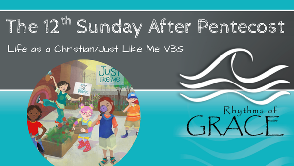 The 12th Sunday After Pentecost