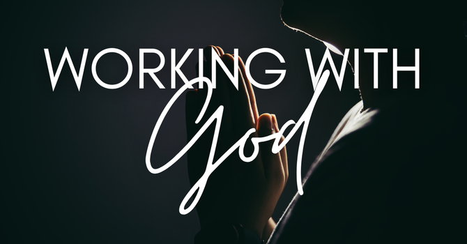 Working with God