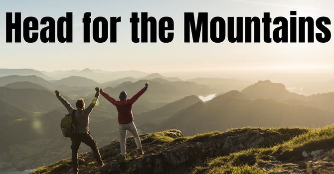 Head for the Mountains