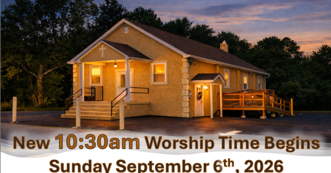 New 10:30 AM Sunday Worship Time THIS SUNDAY!! image