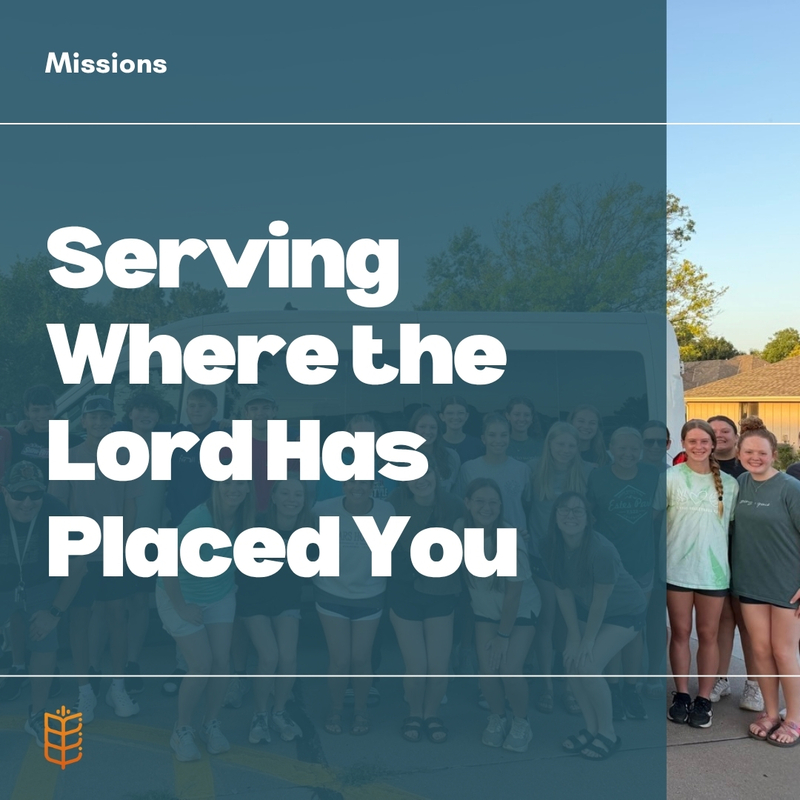 Serving Where the Lord Has Placed You
