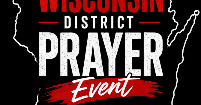 Wisconsin District UPCI Prayer Event