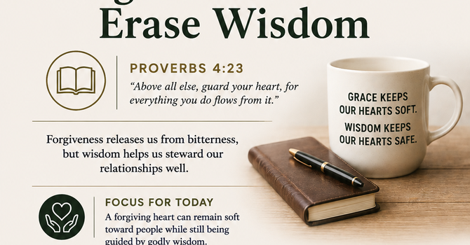 Forgiveness Doesn’t Erase Wisdom image