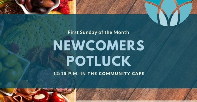 Newcomers Potluck! 