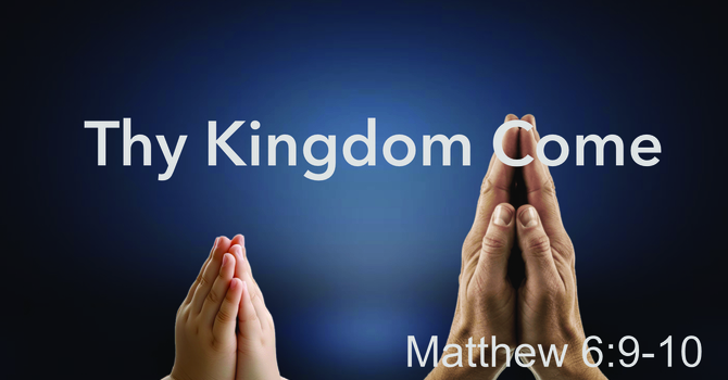 Thy Kingdom Come