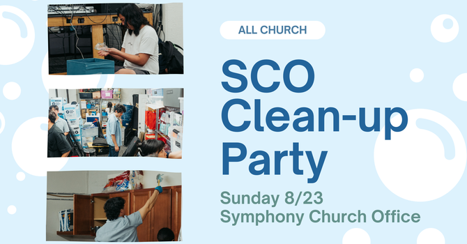 Symphony Church Office (SCO) Clean-Up Party