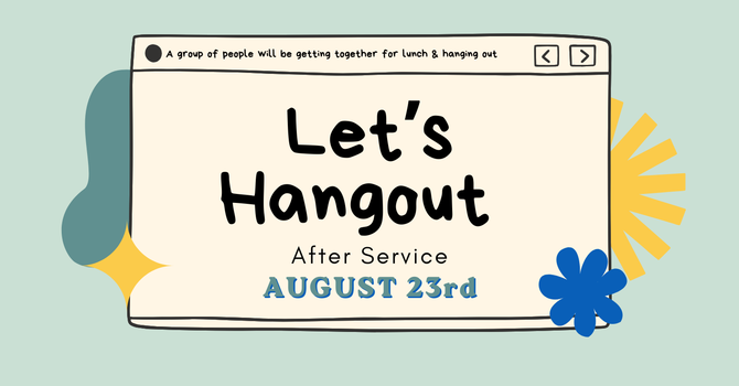 "Let's Hangout" @ Our Central Location
