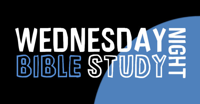 Wednesday Night Bible Study