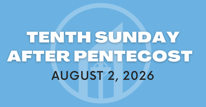 Tenth Sunday after Pentecost