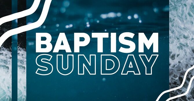 Baptism Sunday