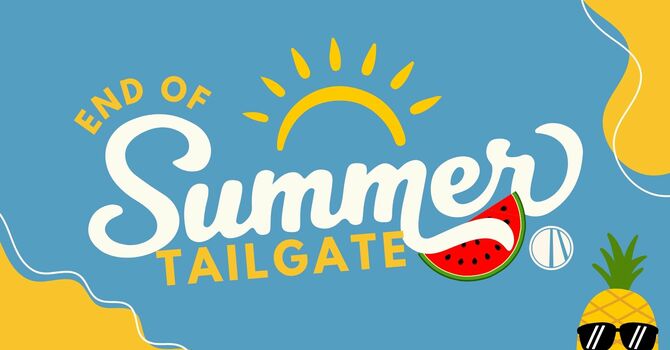 End of Summer Tailgate