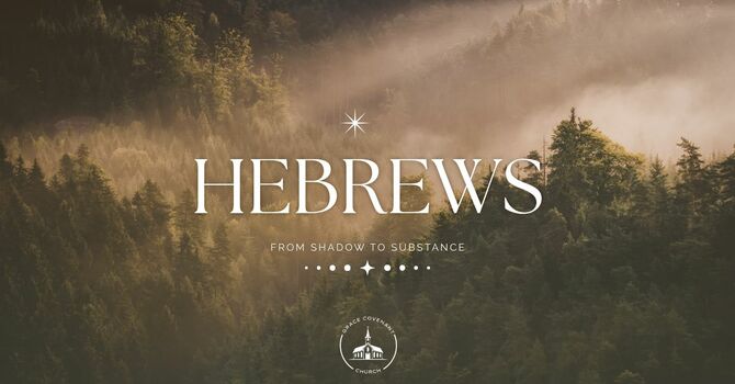 Hebrews 8:1-13