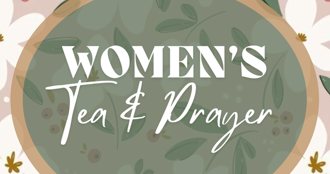 Women's Tea & Prayer