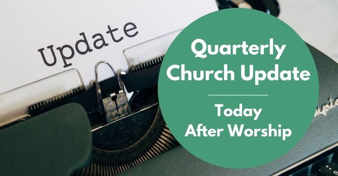 Quarterly Church Update