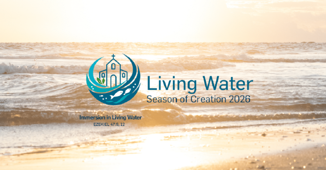 Living Water - Season of Creation 2026