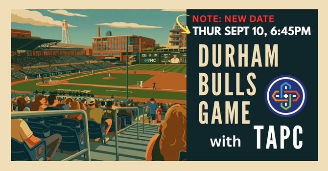 Durham Bulls Game with TAPC