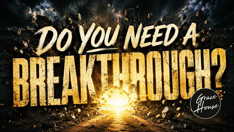 Do You Need A Breakthrough?