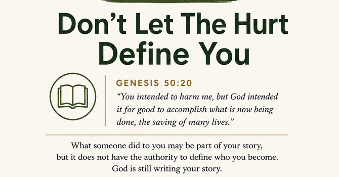 Don’t Let The Hurt Define You image