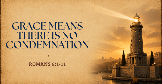 Grace Means There Is No Condemnation