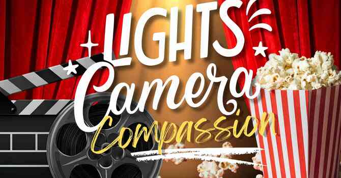 Lights, Camera, Compassion