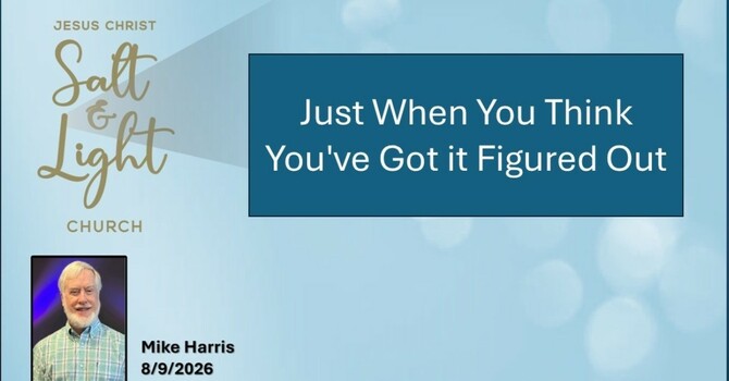 Just When You Think You Have It Figured Out