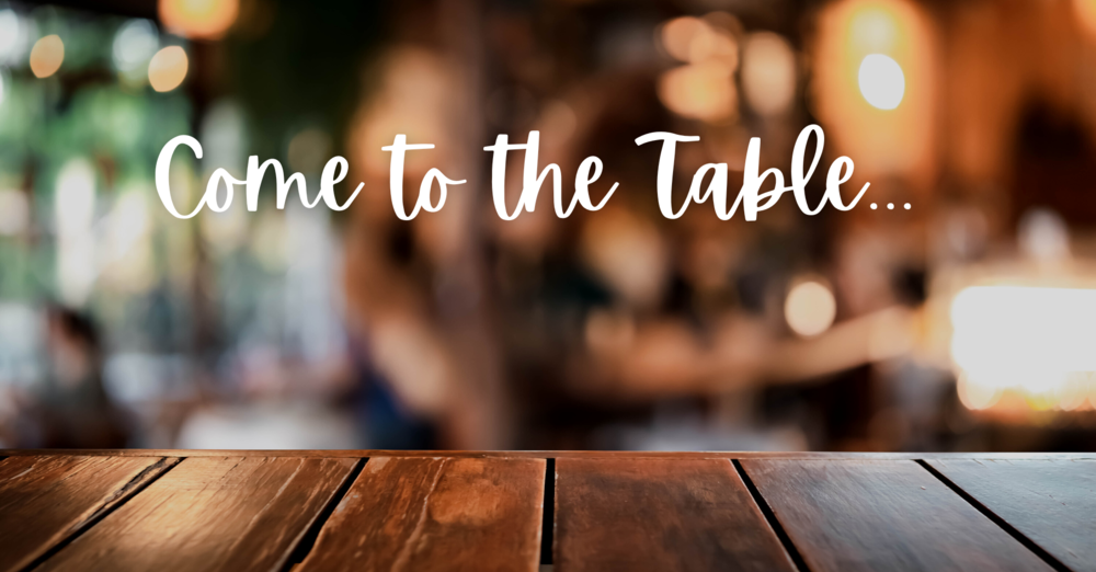 Come to the Table Sermon Series