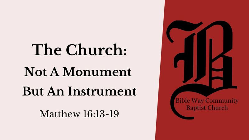The Church: Not A Monument But An Instrument