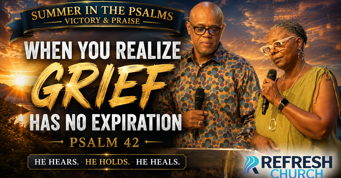 When You Realize Your Grief Has No Expiration - Psalm 42