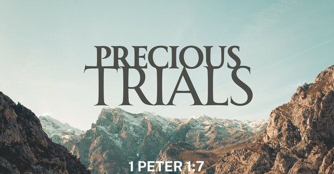 Precious Trials